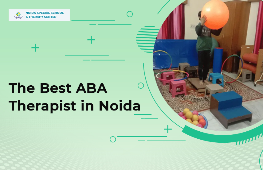 The Best ABA Therapist in Noida